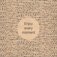 Servietten 33x33 cm - Recycled Enjoy Every Moment Servietten 33x33 cm - Recycled Enjoy Every Moment