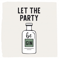 Servietten 25x25 cm - Let the Party be Gin