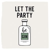 Servietten 33x33 cm - Let the Party be Gin